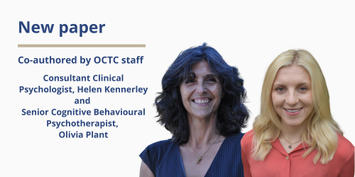 New paper co-authored by OCTC staff Consultant Clinical Psychologist, Helen Kennerley and Senior Cognitive Behavioural Psychotherapist, Olivia Plant